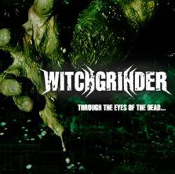 Witchgrinder : Through the Eyes of the Dead